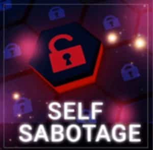 Self-Sabotage